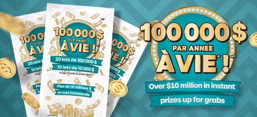 100 000 $ par année à vie* !