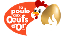 La Poule aux œufs d’or 
