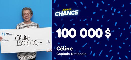 Jour de chance - Céline, gagnante