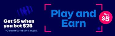 Play and Earn - Get $5 when you bet $25