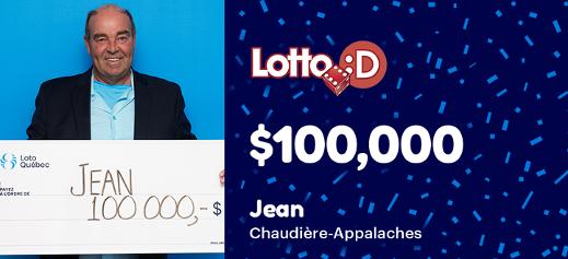 Jean won $100,000 at the Lotto D
