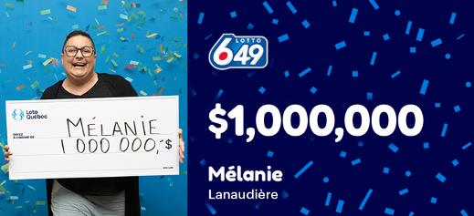 Mélanie won $1,000,000 at the Lotto 6/49!