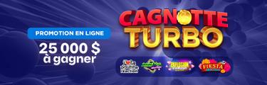 Cagnotte Turbo - Promotion en ligne - 25000$ à gagner