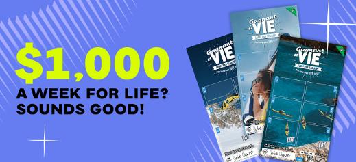 Gagnant à vie - $1,000 a week for life? Sounds good!